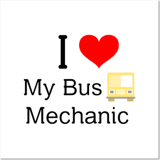 I love my bus mechanic Posters and Art